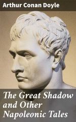 bw-the-great-shadow-and-other-napoleonic-tales-good-press-4057664141491