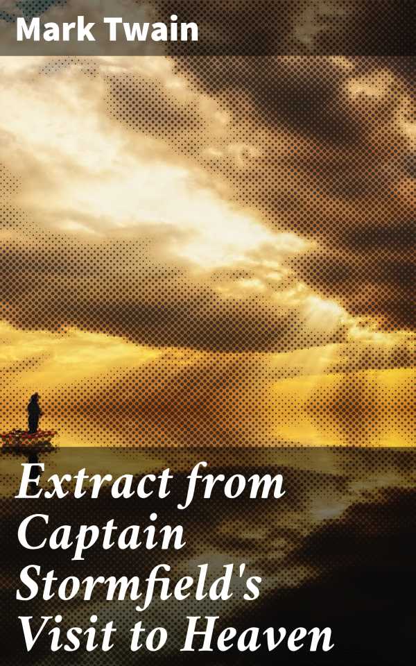 bw-extract-from-captain-stormfields-visit-to-heaven-good-press-4057664139856