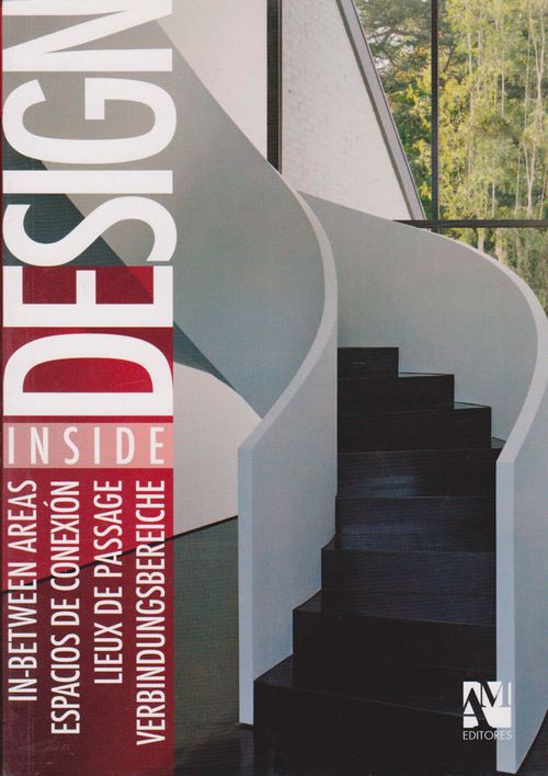 Desing Inside Inbetween Areas Espacios de conexión Lieux de passage Verbindungsbereiche