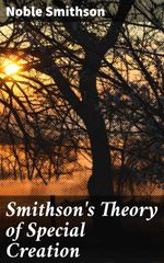 bw-smithsons-theory-of-special-creation-good-press-4057664634214