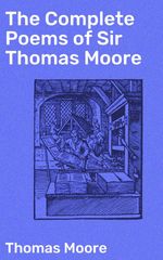 bw-the-complete-poems-of-sir-thomas-moore-good-press-4057664631572