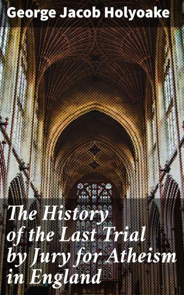 bw-the-history-of-the-last-trial-by-jury-for-atheism-in-england-good-press-4057664651792
