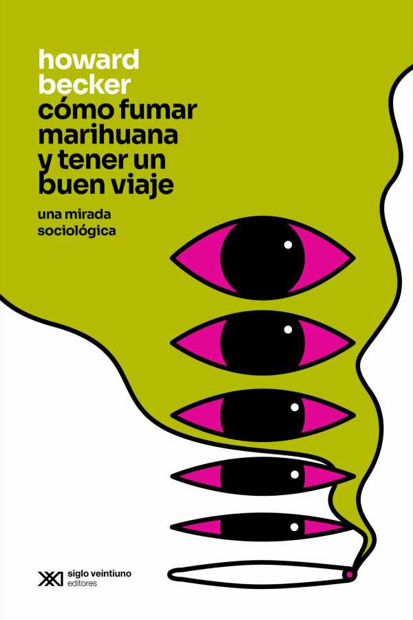 bw-coacutemo-fumar-marihuana-y-tener-un-buen-viaje-siglo-xxi-editores-9789876296847