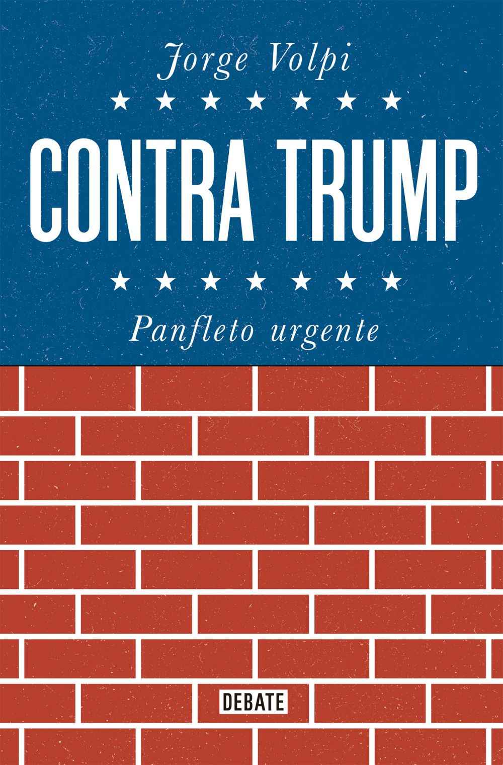 Contra Trump | Jorge Volpi - Libreria de la U