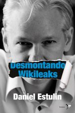 lib-desmontando-wikileaks-grupo-planeta-9788484531968