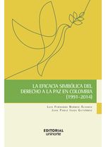 la-eficacia-simbolica-del-derecho-a-la-paz-en-colombia-1991-2014-9789587894820-uden