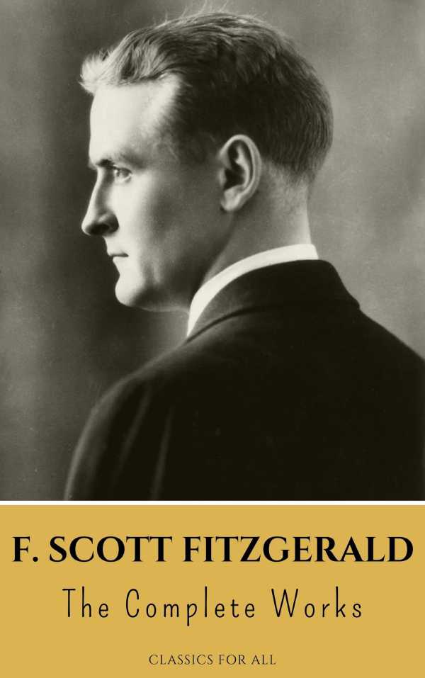 bw-the-complete-works-of-f-scott-fitzgerald-classics-for-all-9782380374735