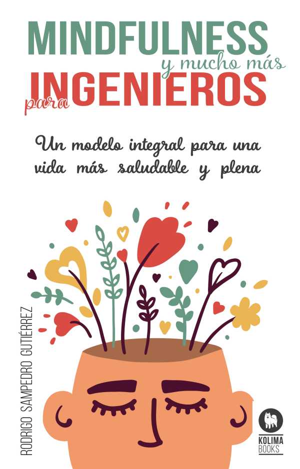 bw-mindfulness-y-mucho-maacutes-para-ingenieros-kolima-books-9788418811937