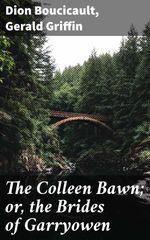 bw-the-colleen-bawn-or-the-brides-of-garryowen-good-press-4057664590459