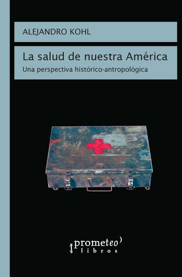 bw-la-salud-en-nuestra-ameacuterica-prometeo-9789878160504