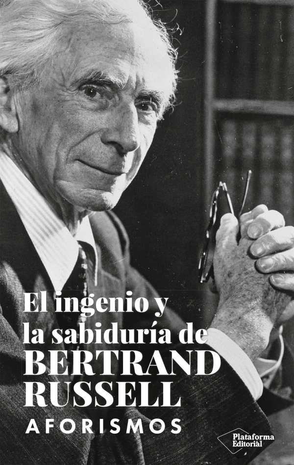 bw-el-ingenio-y-la-sabiduriacutea-de-bertrand-russell-plataforma-9788419655127