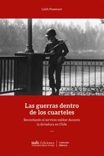 bw-las-guerras-dentro-de-los-cuarteles-ediciones-universidad-alberto-hurtado-9789563574159