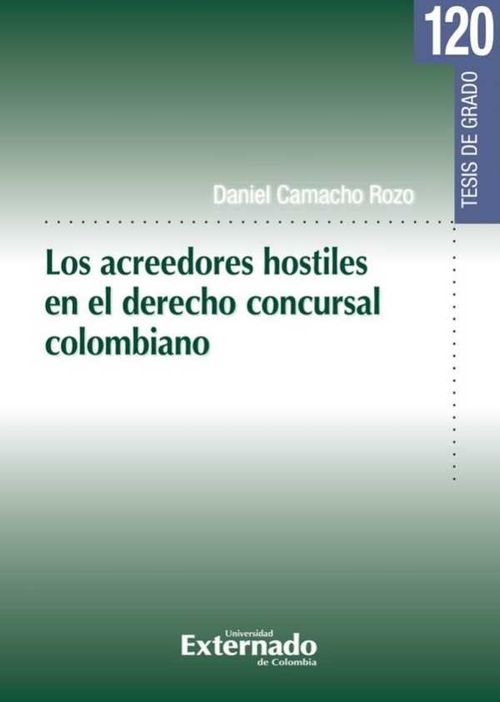 Los acreedores hostiles en el derecho concursal colombiano