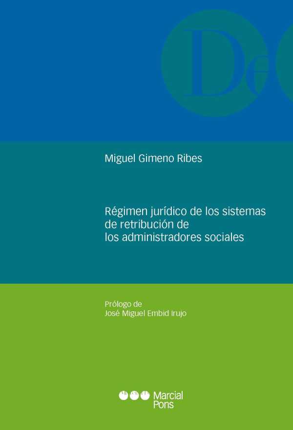 bw-reacutegimen-juriacutedico-de-los-sistemas-de-retribucioacuten-de-los-administradores-sociales-marcial-pons-sdh-9788413812366