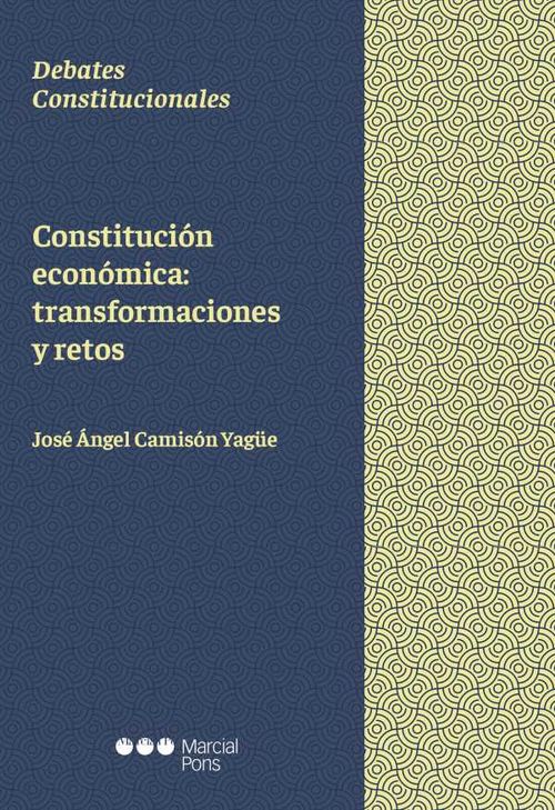 Constitución económica transformaciones y retos