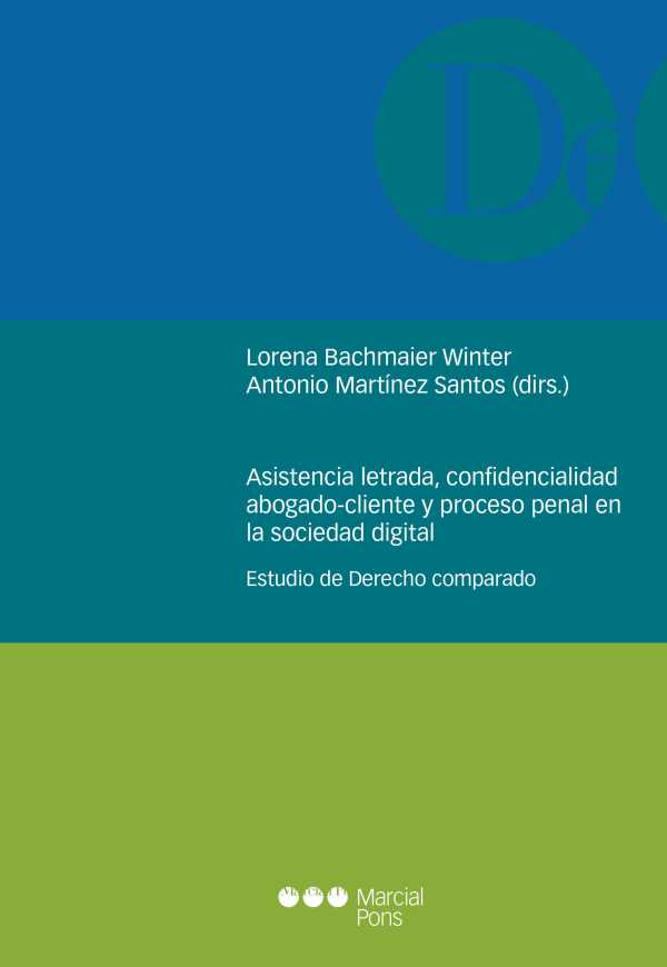 bw-asistencia-letrada-confidencialidad-abogadocliente-y-proceso-penal-en-la-sociedad-digital-marcial-pons-sdh-9788413812212