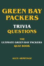 bw-green-bay-packers-trivia-questions-the-ultimate-green-bay-packers-quiz-book-bookrix-9783755430759