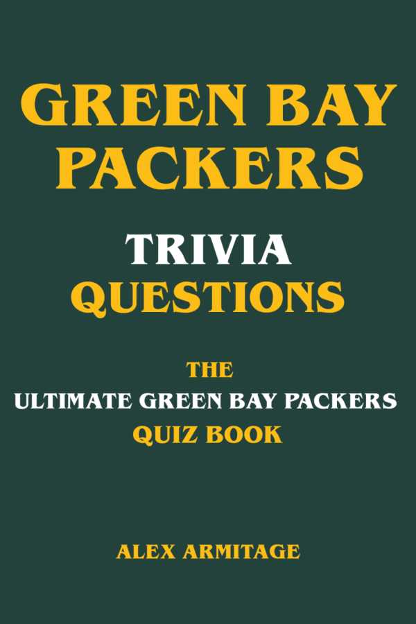 bw-green-bay-packers-trivia-questions-the-ultimate-green-bay-packers-quiz-book-bookrix-9783755430759