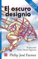 bw-el-oscuro-designio-fondo-de-cultura-econmica-9786071676481