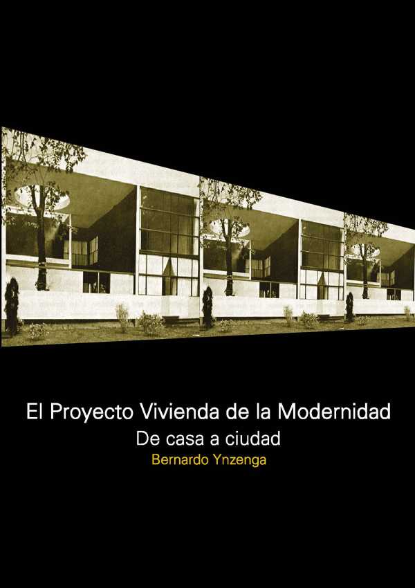 bw-el-proyecto-vivienda-de-la-modernidad-de-casa-a-ciudad-nobukodiseo-editorial-9781643606583