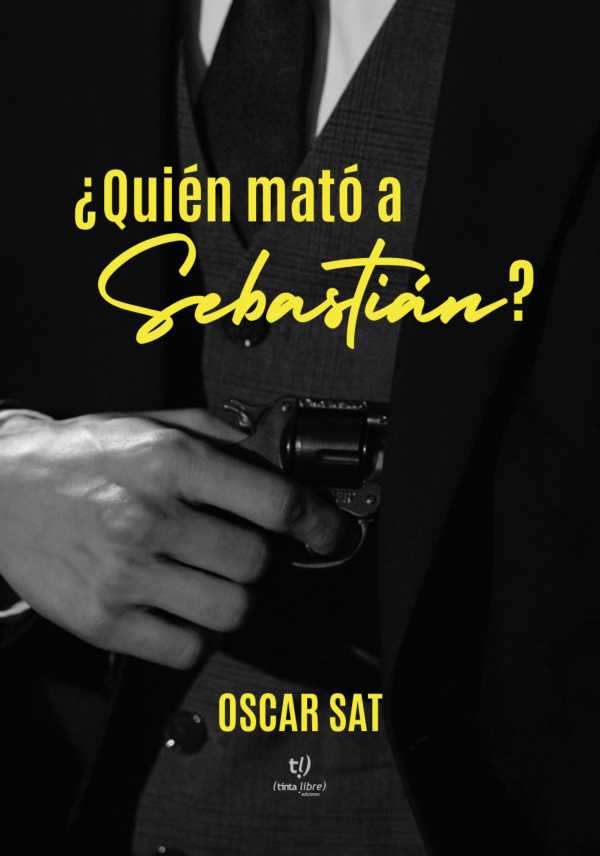 bw-iquestquieacuten-matoacute-a-sebastiaacuten-tinta-libre-ediciones-9789878171791