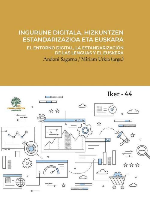 Ingurune digitala hizkuntzen estandarizazioa eta euskara El entorno digital la estandarizaci?n de las lenguas y el euskera