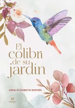 bw-el-colibriacute-de-su-jardiacuten-tinta-libre-ediciones-9789878178387