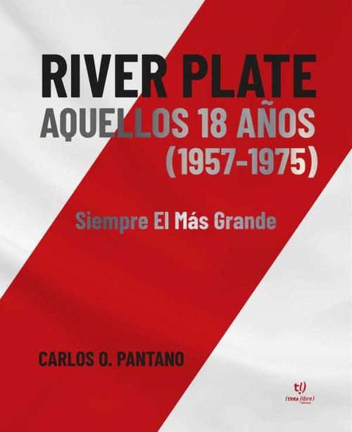 River Plate aquellos 18 años 19571975