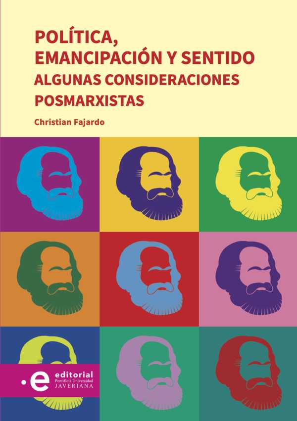 bw-poliacutetica-emancipacioacuten-y-sentido-editorial-pontificia-universidad-javeriana-9789587817188