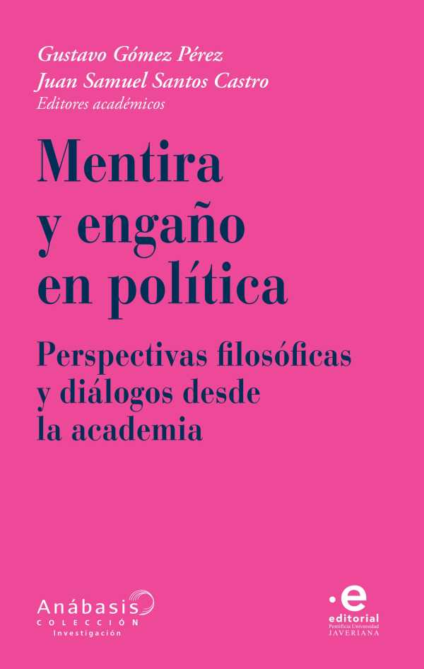 bw-mentira-y-engantildeo-en-poliacutetica-editorial-pontificia-universidad-javeriana-9789587817010