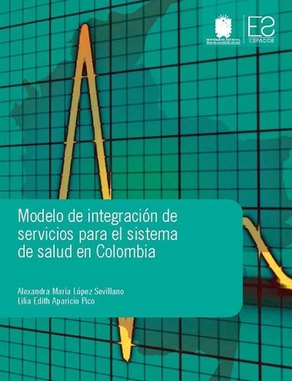 bw-modelo-de-integracioacuten-de-servicios-para-el-sistema-de-salud-en-colombia-universidad-distrital-francisco-jos-de-caldas-9789587873917