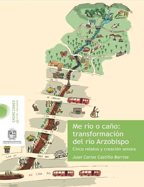 bw-me-riacuteo-o-cantildeo-transformacioacuten-del-rioacute-arzopispo-universidad-distrital-francisco-jos-de-caldas-9789587873610
