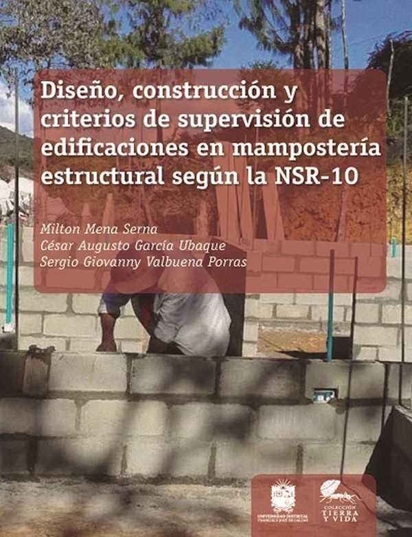 bw-disentildeo-construccioacuten-y-criterios-de-supervisioacuten-de-edificaciones-en-mamposteriacutea-estructural-seguacuten-la-nsr10-universidad-distrital-francisco-jos-de-caldas-9789587873467