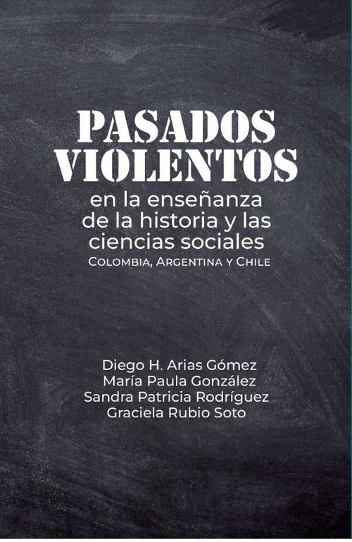 Pasados violentos en la ense?anza de la historia y las ciencias sociales