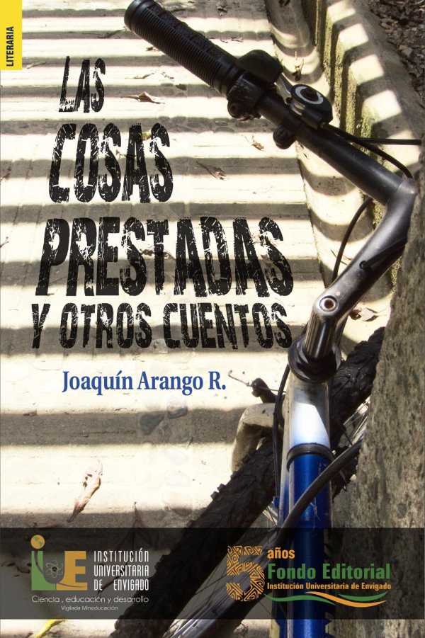 bw-las-cosas-prestadas-y-otros-cuentos-institucin-universitaria-de-envigado-9786287601079