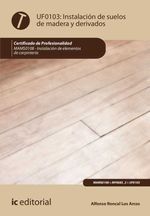 bw-instalacioacuten-de-suelos-de-madera-y-derivados-mams0108-ic-editorial-9788411033541