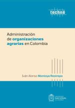 bw-administracioacuten-de-organizaciones-agrarias-en-colombia-universidad-nacional-de-colombia-9789587948578