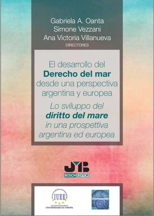 El desarrollo del Derecho del Mar desde una perspectiva argentina y europea