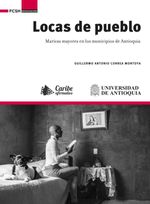 bw-locas-de-pueblo-maricas-mayores-en-los-municipios-de-antioquia-universidad-de-antioquia-facultad-de-ciencias-sociales-y-humanas-9786287592278