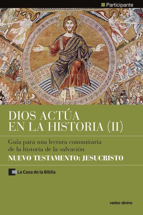 Dios act?a en la Historia 2 Nuevo Testamento Jesucristo