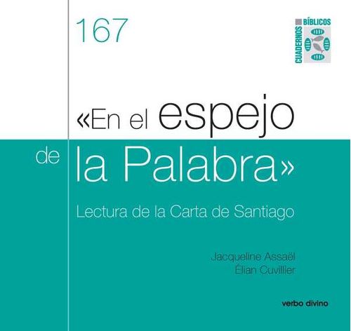 En el espejo de la Palabra Lectura de la Carta de Santiago