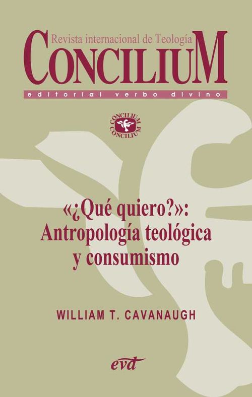 «¿Qué quiero» Antropología teológica y consumismo Concilium 357 2014