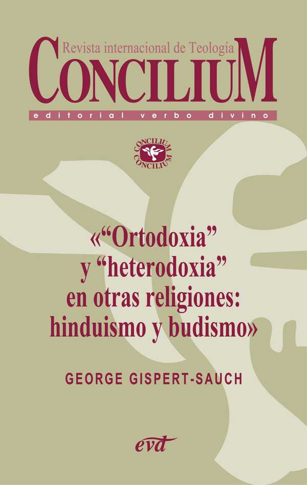 bw-laquoortodoxiaraquo-y-laquoheterodoxiaraquo-en-otras-religiones-hinduismo-y-budismo-concilium-355-2014-editorial-verbo-divino-9788490730171