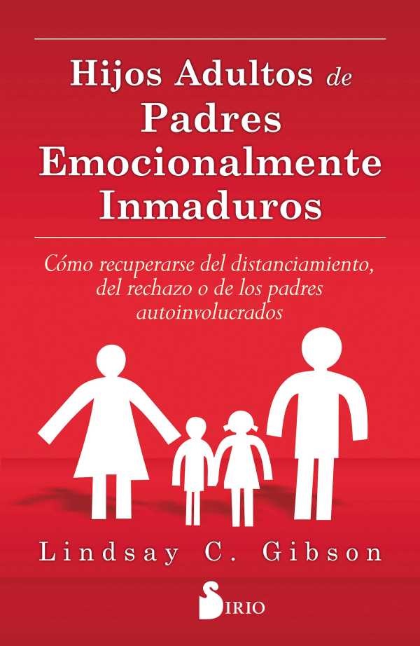bw-hijos-adultos-de-padres-emocionalmente-inmaduros-editorial-sirio-9788419105950