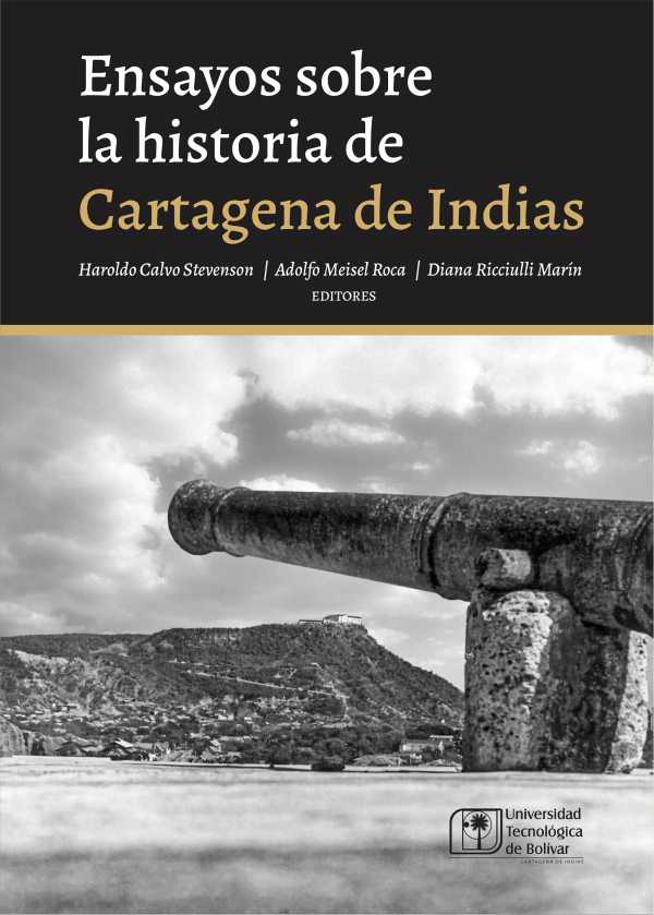 bw-ensayos-sobre-la-historia-de-cartagena-de-indias-universidad-tecnolgica-de-bolvar-9789588862866