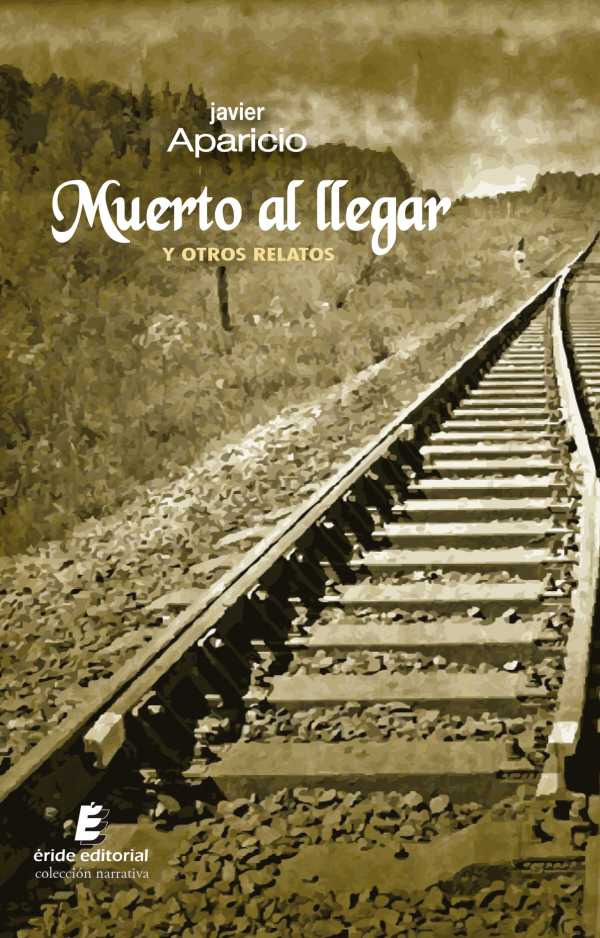 bw-muerto-al-llegar-y-otros-relatos-eride-editorial-9788419485151