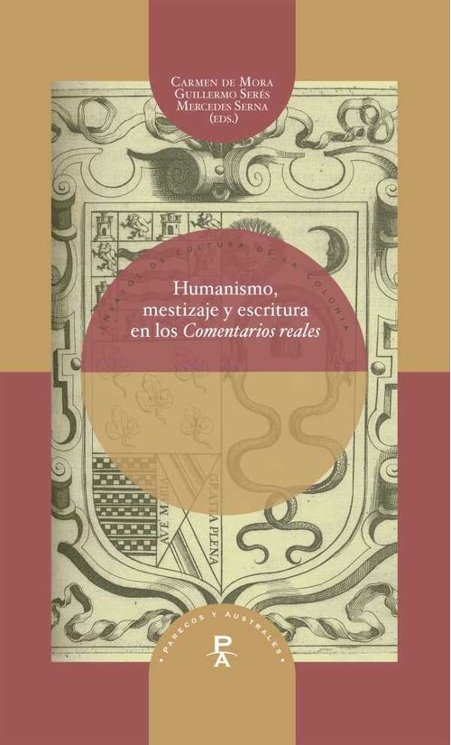 Humanismo mestizaje y escritura en los Comentarios reales