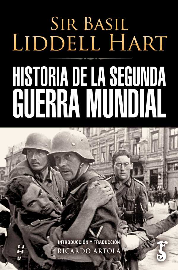 La Segunda Guerra Mundial Ebook | Sir Basil Liddell Hart, Ricardo Artola |  Descarga Hoy - Libreria de la U