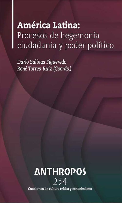 América Latina Procesos de hegemonía ciudadanía y poder político