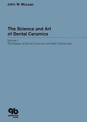 The Science and Art of Dental Ceramics Volume I